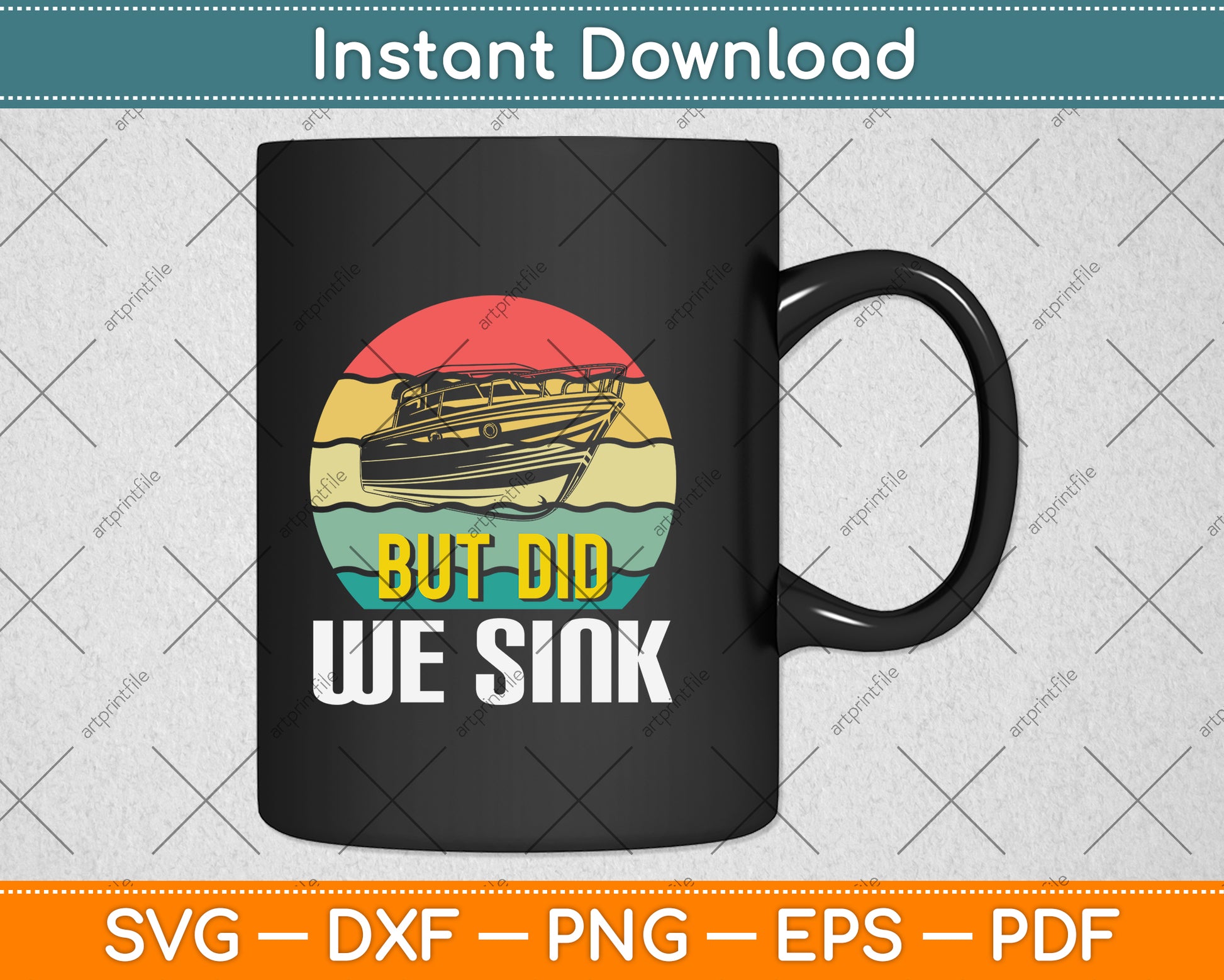 But Did We Sink Pontoon Boat Captain Svg Png Dxf Digital Cutting File