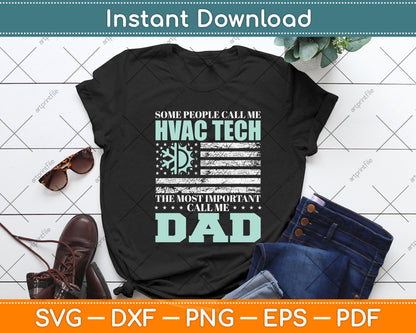 Call Me Dad HVAC Tech Funny HVAC Technician Father's Day Svg Digital Cutting File