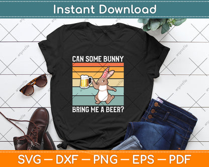 Can Some Bunny Bring Me A Beer Funny Easter Day Vintage Svg Png Dxf Cutting File