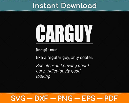 Car Guy Definition Funny Svg Design Digital Cutting File