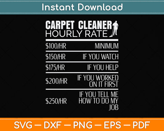 Carpet Cleaner Hourly Rate Funny Svg Png Dxf Digital Cutting File