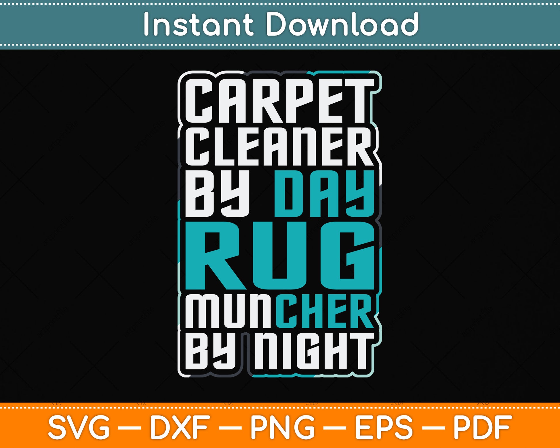 Carpet Cleaner by Day Rug Muncher by Night Funny Svg Png Dxf Digital Cutting File