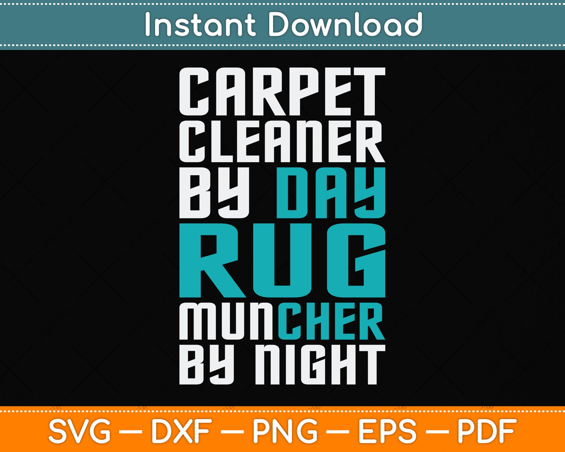 Carpet Cleaner by Day Rug Muncher by Night Funny Svg Png Dxf Digital Cutting File