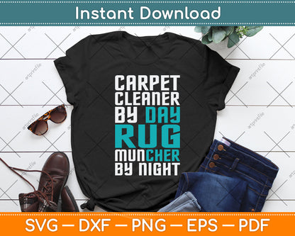 Carpet Cleaner by Day Rug Muncher by Night Funny Svg Png Dxf Digital Cutting File