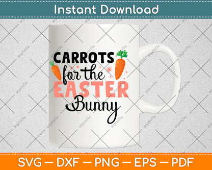 Carrots For The Easter Bunny Svg Png Dxf Digital Cutting File