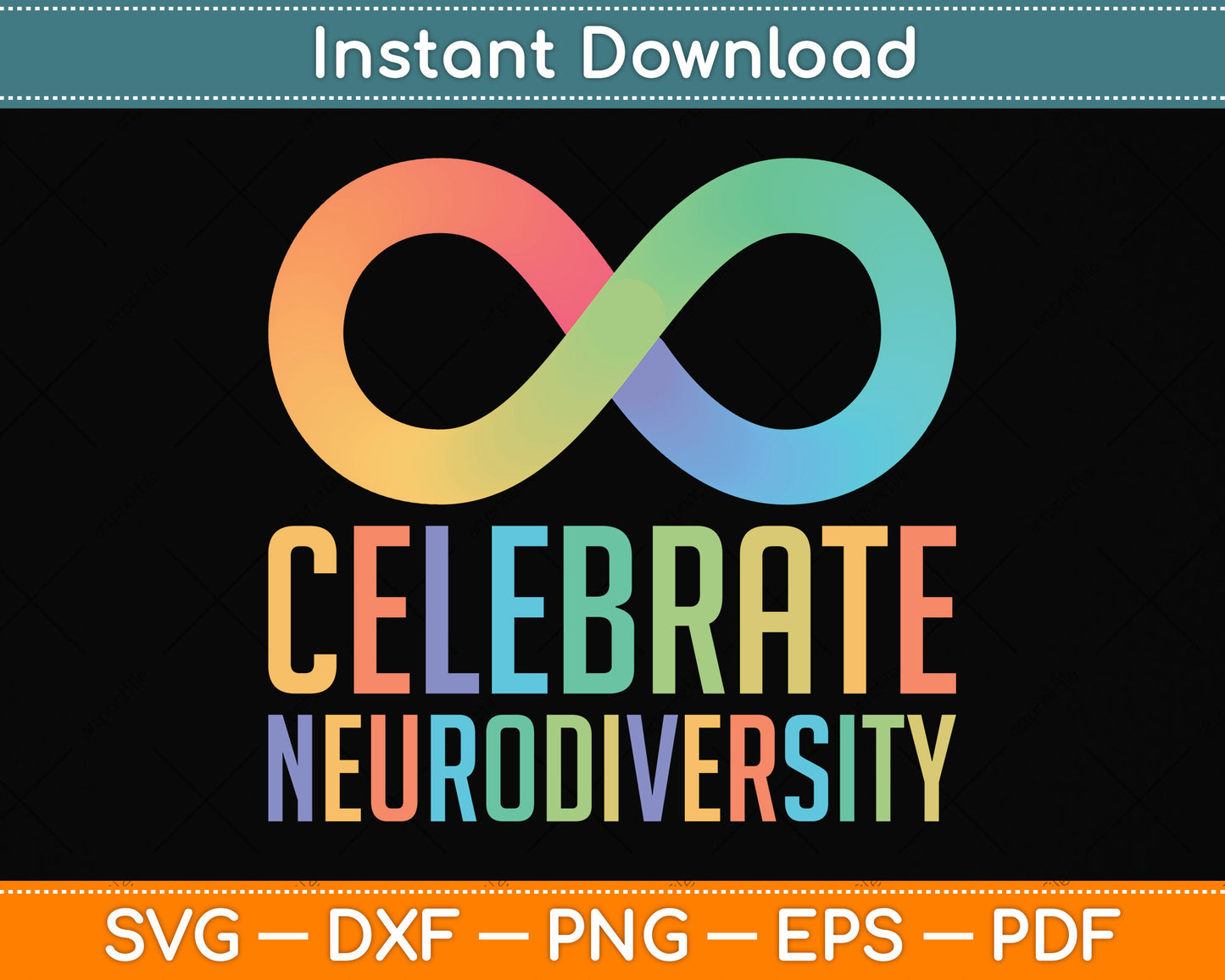 Celebrate Neurodiversity Mental Health Autism Awareness Svg Png Dxf Cutting File