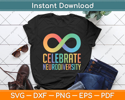 Celebrate Neurodiversity Mental Health Autism Awareness Svg Png Dxf Cutting File