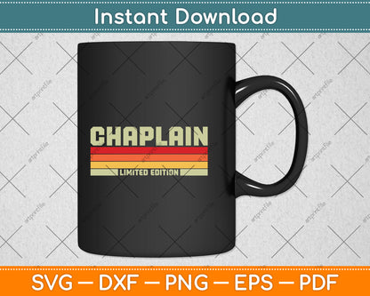 Chaplain Limited Edition Funny Job Title Profession Birthday Svg Png Dxf Cutting File