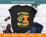 Cinco De Mayo Birthday Holy Guacamole Mexican Svg Png Dxf Digital Cutting File