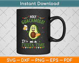 Cinco De Mayo Mexican Holy Guacamole Fiesta Time Svg Png Dxf Digital Cutting File