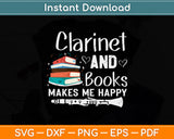 Clarinet And Books Makes Me Happy Svg Png Dxf Digital Cutting File