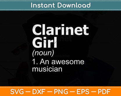 Clarinet Girl Definition Funny Svg Png Dxf Digital Cutting File