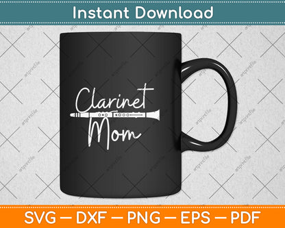 Clarinet Mom Funny Svg Png Dxf Digital Cutting File