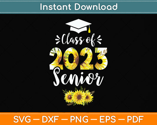 Class Of 2023 Senior Sunflower Mothers Day Svg Png Dxf Digital Cutting File