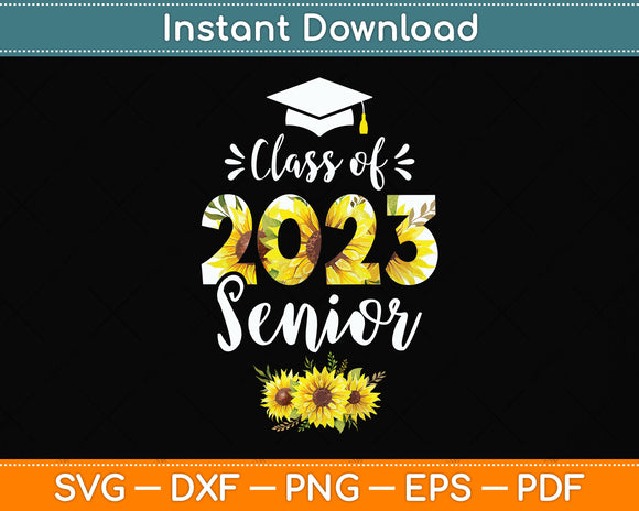 Class Of 2023 Senior Sunflower Mothers Day Svg Png Dxf Digital Cutting File