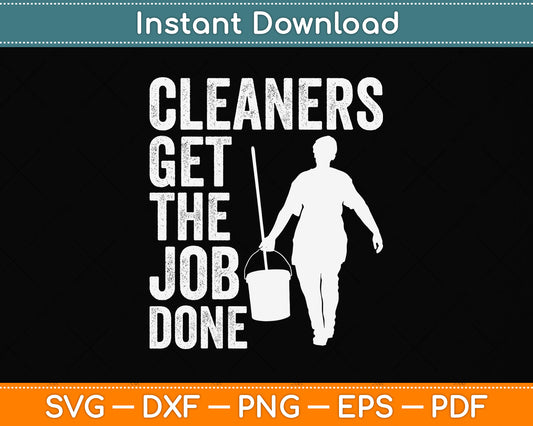 Cleaners Get the Job Done Father's Day Svg Png Dxf Digital Cutting File