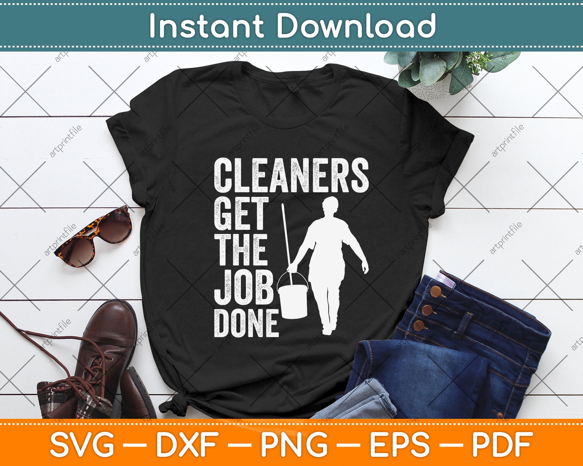 Cleaners Get the Job Done Father's Day Svg Png Dxf Digital Cutting File
