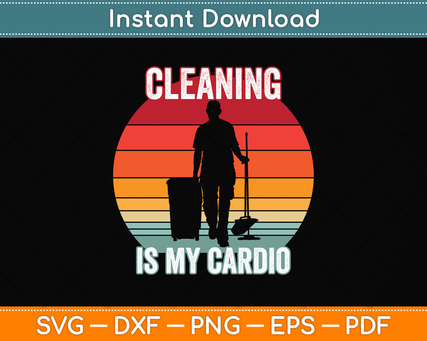 Cleaning Is My Cardio Svg Png Dxf Digital Cutting File