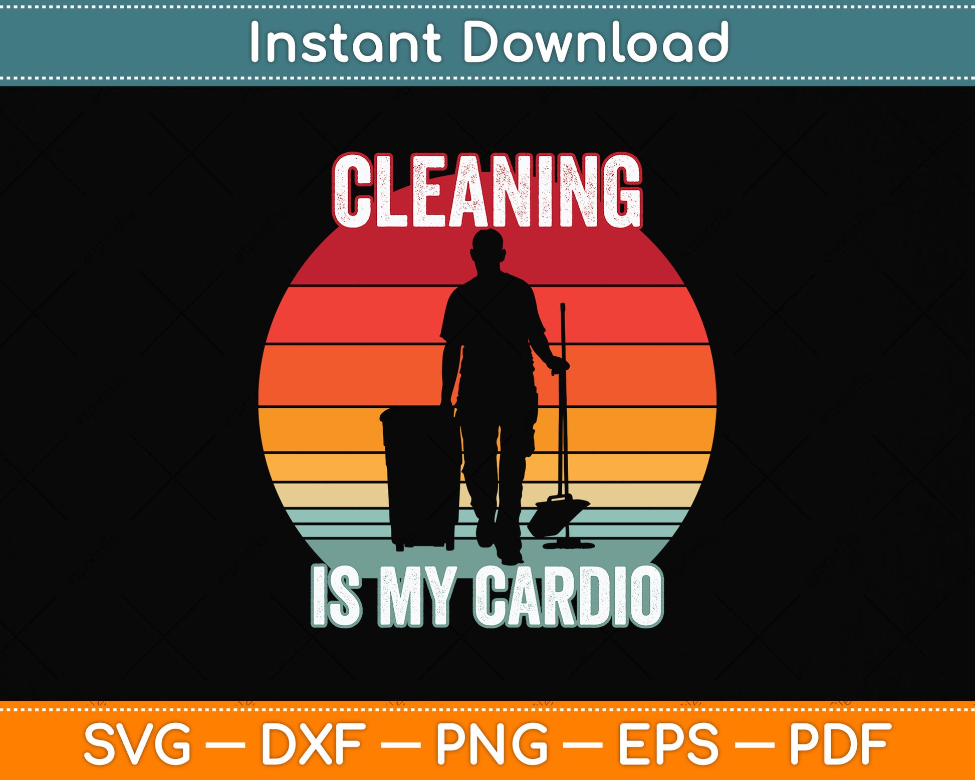 Cleaning Is My Cardio Svg Png Dxf Digital Cutting File