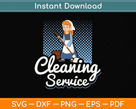 Cleaning Service - Houseworker Housekeeper Housewife Svg Png Dxf Digital Cutting File