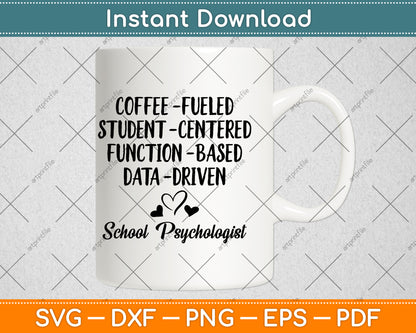 Coffee Fueled Student Centered Funny School Psychologist Svg Png Dxf Cutting File