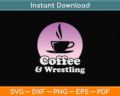 Coffee and Wrestling Svg Png Dxf Digital Cutting File