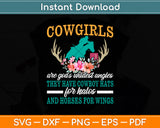 Cowgirls Are God's Wildest Angels Horse Barrel Racing Svg Png Dxf Digital Cutting File