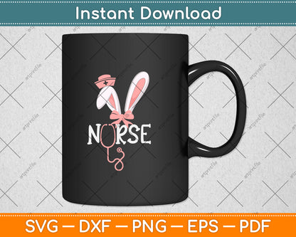 Cute Easter Nurse Bunny Ears Happy Easter Svg Png Dxf Digital Cutting File