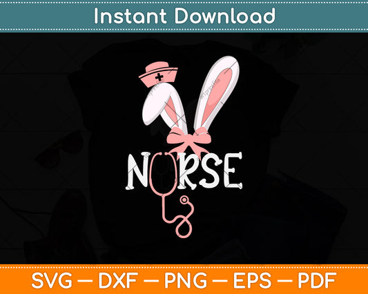 Cute Easter Nurse Bunny Ears Happy Easter Svg Png Dxf Digital Cutting File