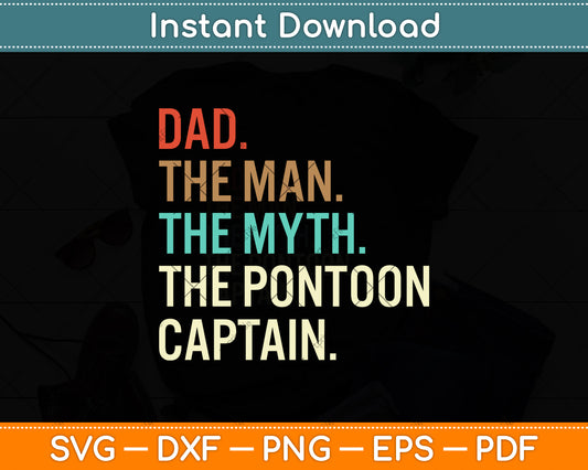 Dad Man Myth Pontoon Captain Funny Pontoon Svg Png Dxf Digital Cutting File
