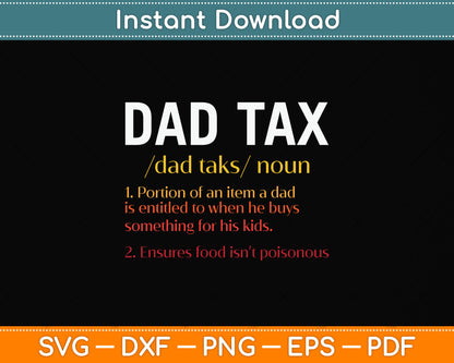 Dad Tax Definition Funny Sarcastic Father's Day Svg Png Dxf Digital Cutting File