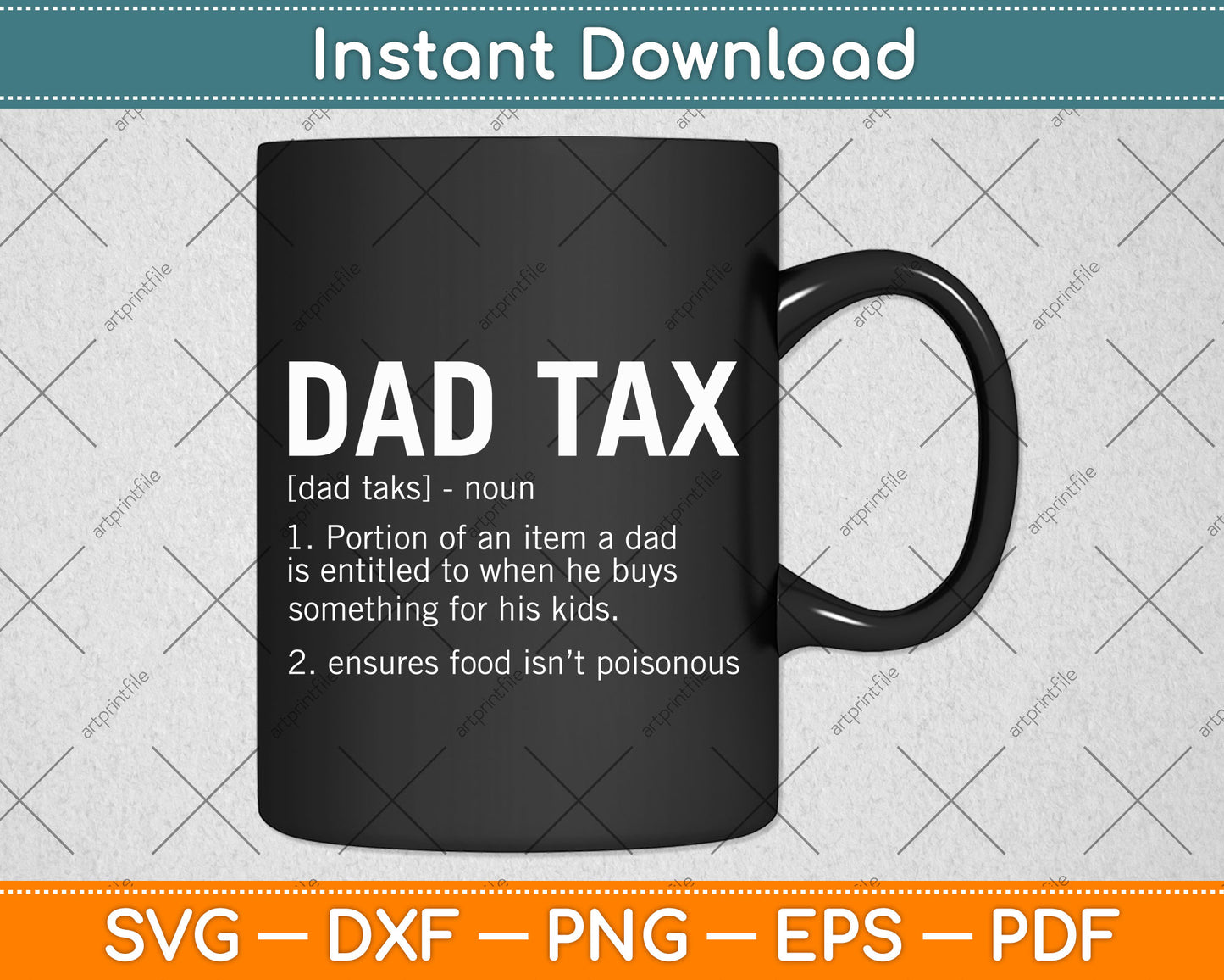 Dad Tax Funny Dad Tax Definition Father's Day Svg Png Dxf Digital Cutting File
