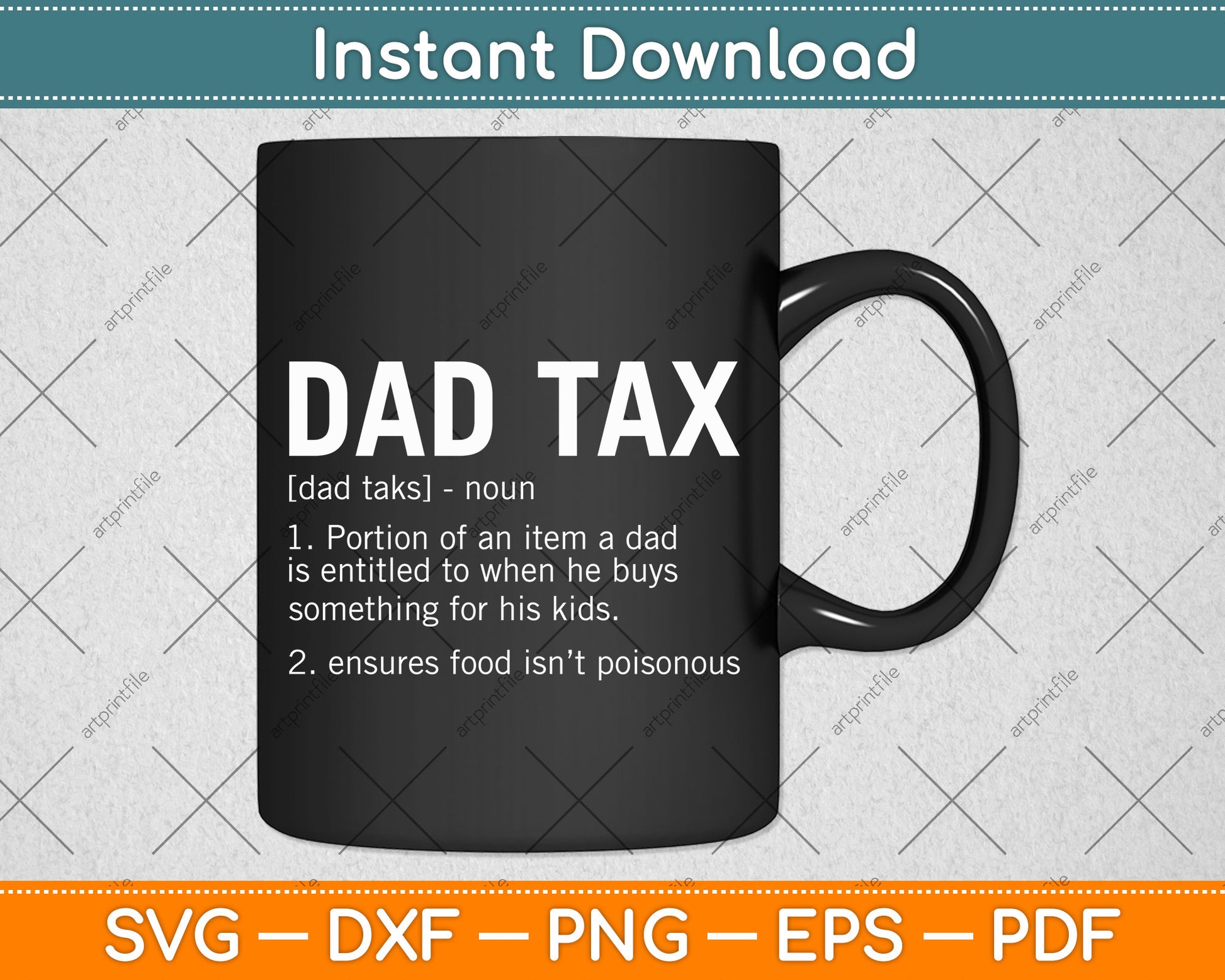 Dad Tax Funny Dad Tax Definition Father's Day Svg Png Dxf Digital Cutting File