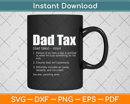 Dad Tax Funny Dad Tax Definition Father's Day Svg Png Dxf Digital Cutting File