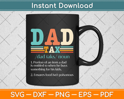 Dad Tax Funny Dad Tax Definition Father's Day Svg Png Dxf Digital Cutting File