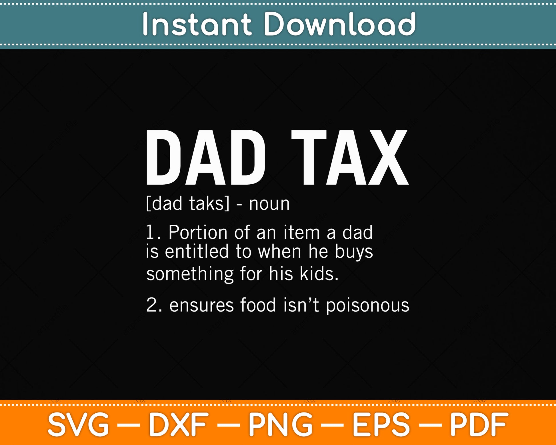 Dad Tax Funny Dad Tax Definition Father's Day Svg Png Dxf Digital Cutting File
