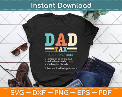 Dad Tax Funny Dad Tax Definition Father's Day Svg Png Dxf Digital Cutting File