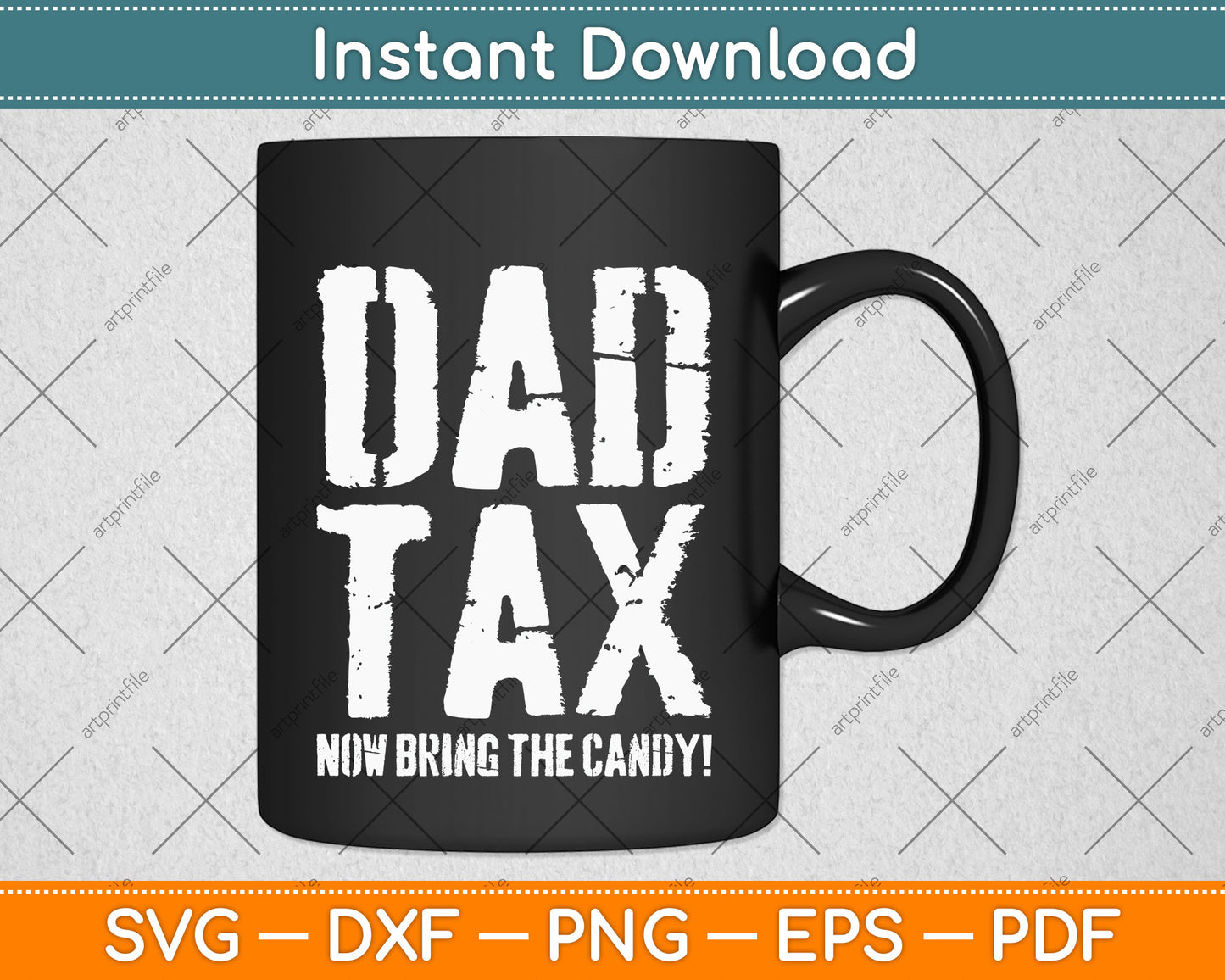 Dad Tax Now Bring The Candy! Svg Png Dxf Digital Cutting File