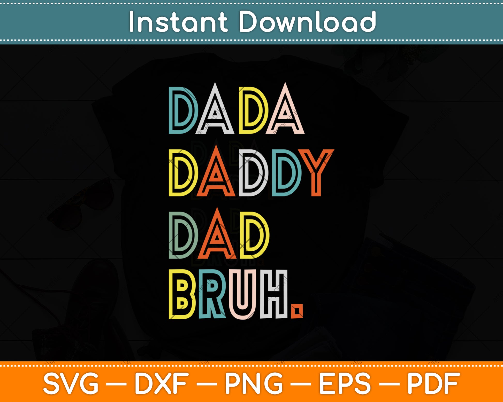 Dada Daddy Dad Bruh Colorful Dad Father's Day Svg Png Dxf Digital Cutting File
