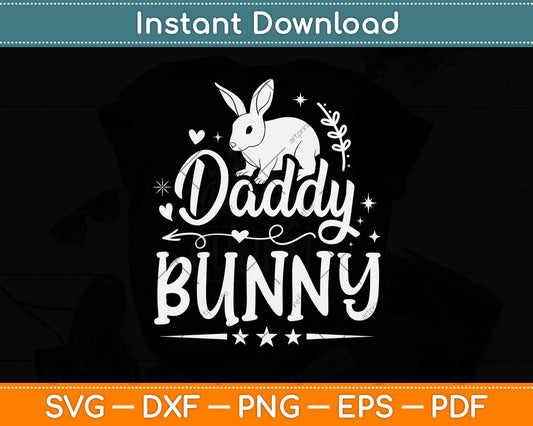Daddy Bunny Happy Easter Day Sunday Svg Png Dxf Digital Cutting File