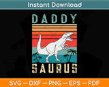 Daddysaurus T Rex Dinosaur Daddy Saurus Family Svg Png Dxf Digital Cutting File