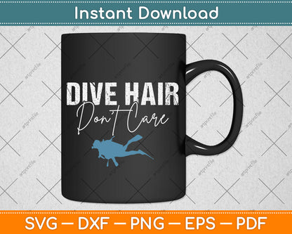 Dive Hair Don't Care Svg Png Dxf Digital Cutting File