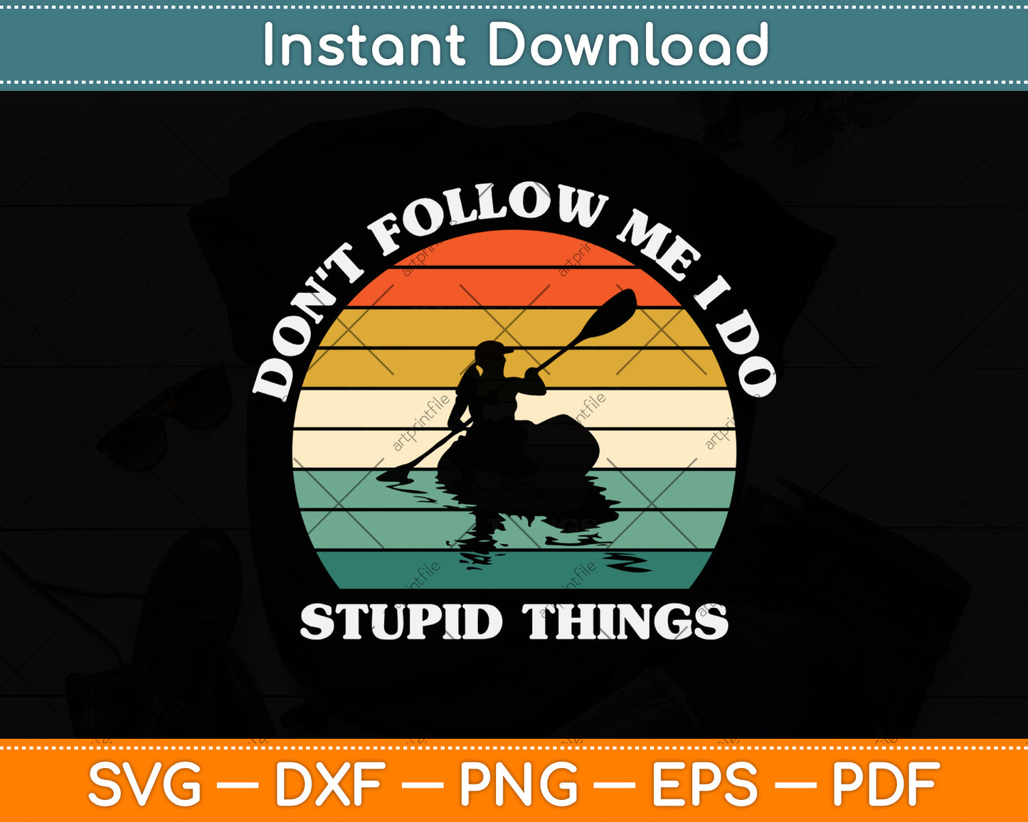 Don't Follow Me I Do Stupid Things Svg Png Dxf Digital Cutting File