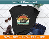 Don't Follow Us We Do Stupid Things Vintage kayaking Svg Png Dxf Digital Cutting File