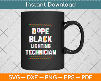 Dope Black Lighting Technician Svg Png Dxf Digital Cutting File