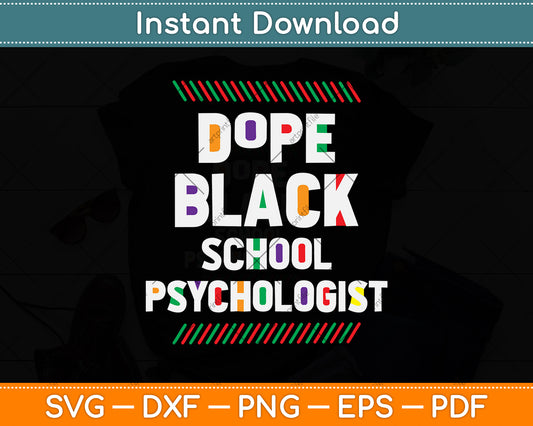 Dope Black School Psychologist African American Svg Png Dxf Digital Cutting File