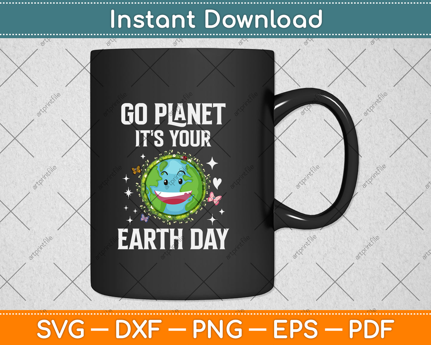 Earth Day 2023 Go planet It's your Earth Day Svg Png Dxf Digital Cutting File