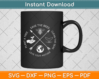 Earth Day Save The Bees Plant More Trees Clean The Seas Svg Png Dxf Digital Cutting File