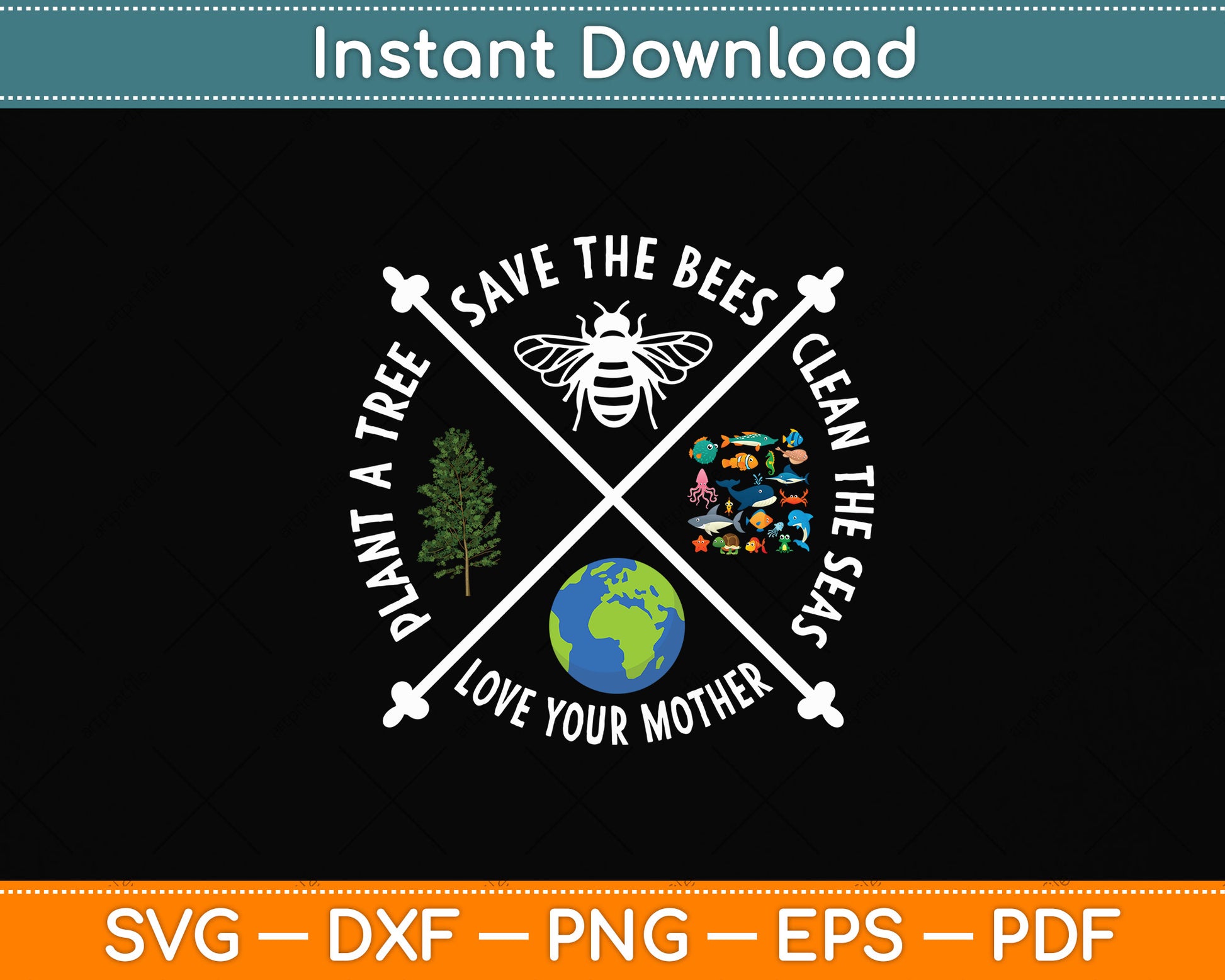 Earth Day Save the Bees Plant More Trees Clean the Seas Svg Png Dxf Digital Cutting File