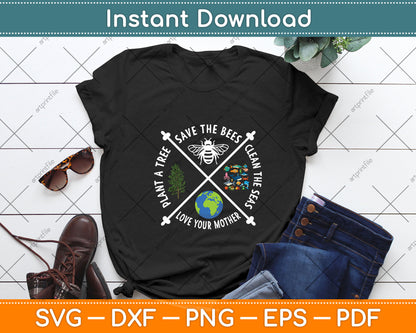 Earth Day Save the Bees Plant More Trees Clean the Seas Svg Png Dxf Digital Cutting File